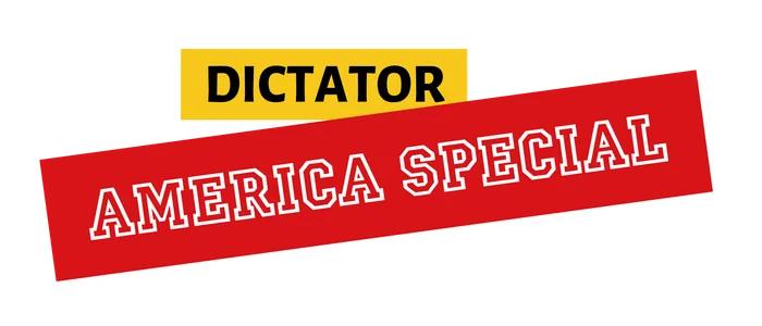 DICTATOR America Special